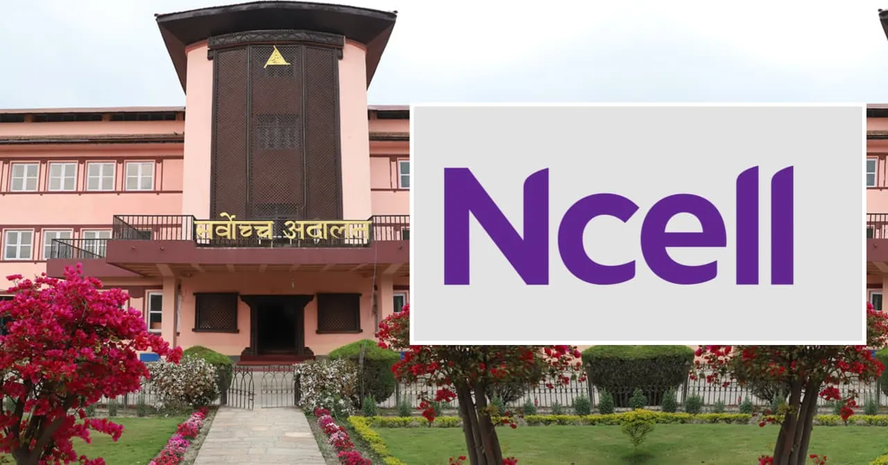 सर्वोच्चले दियो एनसेलको शेयर खरिद–बिक्री सम्बन्धी प्रतिवेदन सार्वजनिक नगर्न अन्तरिम आदेश